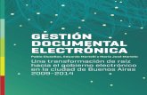 Pablo Clusellas GESTIÓN DOCUMENTAL ELECTRÓNICA … · GESTIÓN DOCUMENTAL ELECTRÓNICA Una transformación de raíz hacia el gobierno electrónico en la ciudad de Buenos Aires 2009-2014