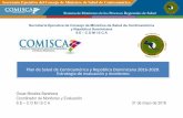 Plan de Salud de Centroamérica y República Dominicana ... · El sistema de Monitoreo y Evaluación (M&E) del Plan de Salud de Centroamérica y República Dominicana persigue ...