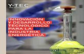 INNOVACIÓN Y DESARROLLO TECNOLÓGICO PARA …Y-TEC es una empresa de Innovación y Desarrollo cuya misión es brindar soluciones tecnológicas y especialistas formados para el desarrollo