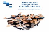 Manual Seguros Colectivos - Chilena · 2014-07-24 · Manual Seguros Colectivos Chilena Consolidada Seguros de Vida le da la más cordial bienvenida a usted y su grupo familiar y