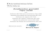Documentación Técnica - CETIB · 2009-10-30 · Documentación Técnica Analizador portátil Tipo 2250 con Software BZ-7222 para sonómetros Tipo 2250 Software de análisis de frecuencias