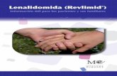 Lenalidomida (RevlimidA_LENALIDOMIDA.pdf · 2016-04-22 · 5 Prólogo Estimado lector: El objetivo de esta guía es acercarle a la lenalidomida, una nueva sustancia para el tratamiento