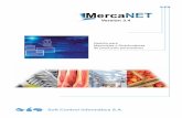 Versión 3soft-control.net/download/Mercanet-2017web.pdf · Las cuentas claras. Optimizar el trabajo ... La verdadera preocupación de una em-presa es la atención al cliente y el