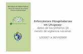 Infecciones Hospitalarias en Uruguay · ü Colecistectomía de abordaje endoscópico o quirúrgico. ü Se modificarán los procedimientos quirúrgicos a vigilar y será obligatoria