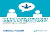 kit de conversación sobre la marihuanadrugfreeazkids.org/sites/default/files/uploads/DFAZ Spanish Marijuan… · La marihuana, una de las drogas utilizadas con más frecuencia en
