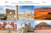 Viaje a ARGELIA - CAATIE Valencia · TIMGAD, un tesoro arquitectónico situado en el actual Argelia, fundada por el emperador Trajano. BISKRA, Las exuberantes palmeras de esta puerta