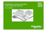 Rehabilitación y Eficiencia Energética en las ... · Schneider Electric se centra en el 73% del mercado de los grandes consumidores de energía. Schneider Electric - Division -
