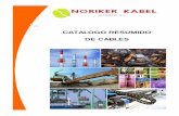 CATALOGO RESUMIDO DE CABLES - Noriker Kabel...PRESENTACION NORIKER KABEL es una empresa fundada en el año 2008 y dedicada a la distribución de cables y conductores eléctricos y