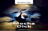 Mocha Dick - Pontificia Universidad Católica de Chileteatrouc.uc.cl/images/Programa_MochaDick.pdf · Un joven mapuche trata de rescatar a un gran cachalote blanco de la cacería