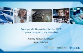 Fondos de financiamiento IEEE: para proyectos y eventos · Comité IEEE de Educación en Estándares El programa de Educación en Estándares desarrolla, difunde materiales de aprendizaje