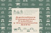 Agricultura Campesina, Familiar y Comunitaria ACFC...Contenido Introducción 7 Antecedentes y justificación 8 2.1 La agricultura familiar en el escenario nacional e internacional