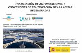 TRAMITACIÓN DE AUTORIZACIONES Y CONCESIONES DE REUTILIZACIÓN DE LAS … · 2017-11-20 · - Reutilización de las aguas: aplicación, antes de su devolución al dominio público