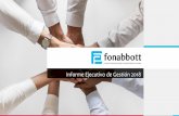Informe Ejecutivo de Gestión 2018 - Fonabbott · 2019-03-13 · TREY research 8 Los ahorros • Su crecimiento se destaca como parte de la gestión social, con el reconocimiento