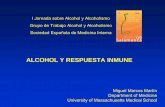 ALCOHOL Y RESPUESTA INMUNE · 2015-11-10 · I Jornada sobre Alcohol y Alcoholismo Grupo de Trabajo Alcohol y Alcoholismo Sociedad Española de Medicina Interna ALCOHOL Y RESPUESTA