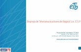 Empresa de Telecomunicaciones de Bogotá S.A. E.S...2017/05/12  · regularización de cotos de publicidad, renegociación de contratos de contenido, mantenimiento de Red y TI, reducción