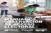 MANUAL DE OBSERVACIÓN DE ACCESO ELECTORAL...Manual de Observación de Acceso Electoral 7 IFES empezó a trabajar para avanzar en los derechos políticos y electorales de las personas