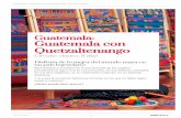 Guatemala: Guatemala con Quetzaltenango · 2017-11-21 · realizaremos los trámites de llegada y aduaneros. A continuación, uno de nuestros representantes nos dará a la bienvenida