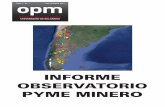 SEPTIEMBRE 2017 opmAÑO 1 - Nº 1repositorio.ub.edu.ar/.../8619/opm_septiembre_2017.pdf · El anuncio del Primer Observatorio PyME Minero en la Argentina nos llena de una inmensa