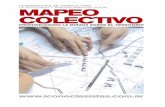 HERRAMIENTAS DE TRABAJO PARA COLECTIVOblogs.unlp.edu.ar/planificacionktd/files/2014/08/Mapeo...Hacer mapas sirve para agilizar el trabajo y la reflexión colectiva a Mapeo Colectivo