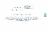 Dictamen 5-2013 - Extremadurafecha 22 de febrero de 2013 acordó emitir este informe, el cual destaca la necesidad de superar la incertidumbre de conocer las fuentes de financiación