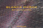 BLANCA MUÑOZ - Galería Marlborough Madridgaleriamarlborough.com/files/catalogo-Blanca-MBCN-Completo.pdfdebatir con ellas, no para “conocer” de primera mano, por nuestra propia
