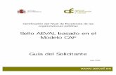 Sello AEVAL basado en el Modelo CAF Guía del Solicitante · 2017-05-15 · (incluida la presentación de la organización). GUÍA DEL SOLICITANTE: DOC / AEVAL /2009 Certificación