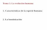 Tema 3. La evolución humana - Estudia a la UIBBibliografía sobre evolución humana • (2011) Evolución. Historia de la Humanidad A. Roberts. Akal • (2010) La civilización empática