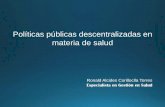 POLITICAS DE SALUDticas-públicas.pdf · •Compromisos supranacionales de desarrollo, (Objetivos de Desarrollo del Milenio, Objetivos Desarrollo Sostenible) •El marco de política
