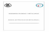 INGENIERÍA EN MINAS Y METALURGIAfing.uach.mx/facultad/2018/09/19/Manual de prácticas de...2018/09/19  · Manual de Prácticas de Metalurgia I M.A. Héctor Manuel Mendoza Aguilar