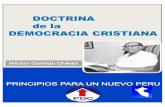 “DOCTRINA DE LA DEMOCRACIA CRISTIANA”,pdc.pe/documentos/Doctrina_de_la_Democracia_Cristiana... · 2018-06-06 · En 1969 el Partido Demócrata Cristiano realizó su Primer Congreso