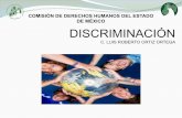 COMISIÓN DE DERECHOS HUMANOS DEL ESTADO DE MÉXICO ... · CONCEPTO DE DISCRIMINACIÓN La palabra "discriminar" proviene del latín discriminare y en su primera acepción alude a