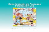 Construcción de Procesos Comunicativos · de Vida y Salud en el marco de la Política Distrital de Salud ... Ana Lucía Casallas Murillo ... cotidianamente, para mejorar la calidad