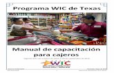 Programa WIC de Texas · Esta guía es para que la use el personal de supermercados que actualmente tienen un acuerdo de proveedor del programa WIC para usar el sistema EBT de WIC.