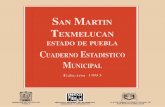 San Martin Texmelucan ESTADO DE PUEBLAinternet.contenidos.inegi.org.mx/contenidos/... · considerada la posible incorporación de nuevos cuadros y/o gráficas a fin de cubrir más
