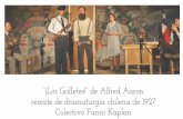 Colectivo Fanni Kaplan rescate de dramaturgia chilena de ... · Estructurada como el teatro obrero de la época (1920-1930) los actores esperan su turno para entrar a escena a la