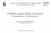 Python para Data Science - nlhpc · Python para Data Science Paralelismo y Distribución Juan Carlos Maureira B.  ... while x < 4: print x x += 1 # Modulos