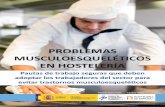 PROBLEMAS MUSCULOESQUELÉTICOS EN HOSTELERÍAprevencionparahosteleria.es/documents/documentos... · 2019-04-08 · Observa estas pautas cuando manejes ollas, marmitas, cajas de bebidas