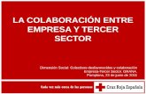 LA COLABORACIÓN ENTRE EMPRESA Y TERCER SECTOR - CRANA: Fundación Centro de … · 2011-06-24 · Percepción de la empresa únicamente como fuente de recursos económicos. Existencia