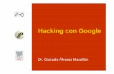 Hacking con Google - IT-DOCS · Aplicaciones de la criptografía Dr. Gonzalo Álvarez Marañón (CSIC)-2-Presentación Introducción El ABC de Google Técnicas básicas de hacking