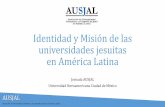 Identidad y Misión de las universidades jesuitas en ... · Lima, marzo de 2017 19 . Asociación de Universidades Confiadas a la Compañía de Jesús en América Latina ... la reflexión