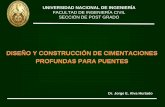 DISEÑO Y CONSTRUCCIÓN DE CIMENTACIONES ... o Cimentaciones... DISEÑO Y CONSTRUCCIÓN DE CIMENTACIONES PROFUNDAS PARA PUENTES 2 TIPOS DE CIMENTACIONES ZAPATAS CAISSON PLATEAS CIMENTACION