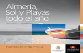 Almería, Sol y Playas todo el año · 2016-07-06 · y Vela Blanca. Playas al oeste de la ciudad En el extremo contrario, entrando a la ciudad desde Málaga pero antes de llegar