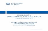 BIOLOGÍA (METODOS EN BIOLOGÍA MOLECULAR) · 2019-12-21 · Conocer y comprender los fundamentos en que se basan algunos de los principales métodos y técnicas empleados en Bioquímica,