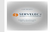 GUÍA TÉCNICA - Servelec · 2017-12-20 · Localizada en la ciudad de córdoba, en la zona centro de la república argentina, Servelec nace en 1983 como una empresa dedicada a la