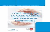 ¿QUÉ FALLA EN LA VACUNACIÓN DEL PERSONAL SANITARIO?€¦ · “¿Qué falla en la vacunación del personal sanitario?” el pasado 16 de mayo en Santiago de Com- ... ver qué alternativas