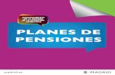 PLANES DE PENSIONES - Madrid...Los planes de pensiones no son un producto exento de riesgo. Los recursos del plan y las aportaciones se integran en un fondo de pensiones a gestionar