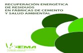 RECUPERACIÓN ENERGÉTICA DE RESIDUOS EN FÁBRICAS DE CEMENTO ... · • En el entorno de la fábrica de cemento de Alcanar, el uso de combustibles derivados de residuos sóli-dos