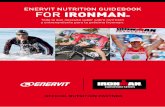 Guía Ironman Enervit - 3 Iron Sportsde tres grandes disciplinas, como nadar, montar en bicicleta y correr, contribuye mucho a lograrlo. También la dureza de las competiciones, en