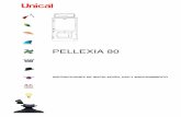 PELLEXIA 80 - Unical AG...asegúrese siempre de que el manual permanezca siempre con el aparato de manera que pueda ser consultado por el nuevo propietario y/o por el instalador. En