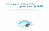 TIERRA FERTIL-final - Fundación Instituto para la ... · TIERRA FÉRTIL PARA LA PAZ • Movimiento de Niños y Niñas Sembradores de Paz - Colombia• 3 Gratitud y reconocimiento